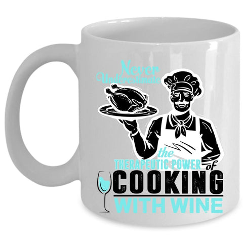 Awesome Chef Coffee Mug, The Power Of Cooking With Wine Cup