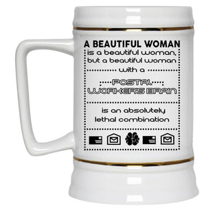 A Beautiful Woman With A Postal Worker's Brain Mug (Beer Mug)