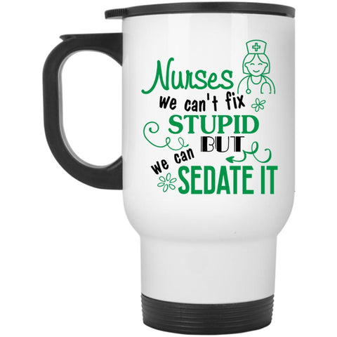 We Can Sedate It Travel Mug, Nurses Mug