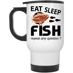 Awesome Gift For Fisher Travel Mug, Eat Sleep Fish Mug