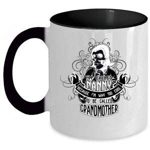 Too Cool To Be Called Grandmother Coffee Mug, I'm Called Nanny Accent Mug