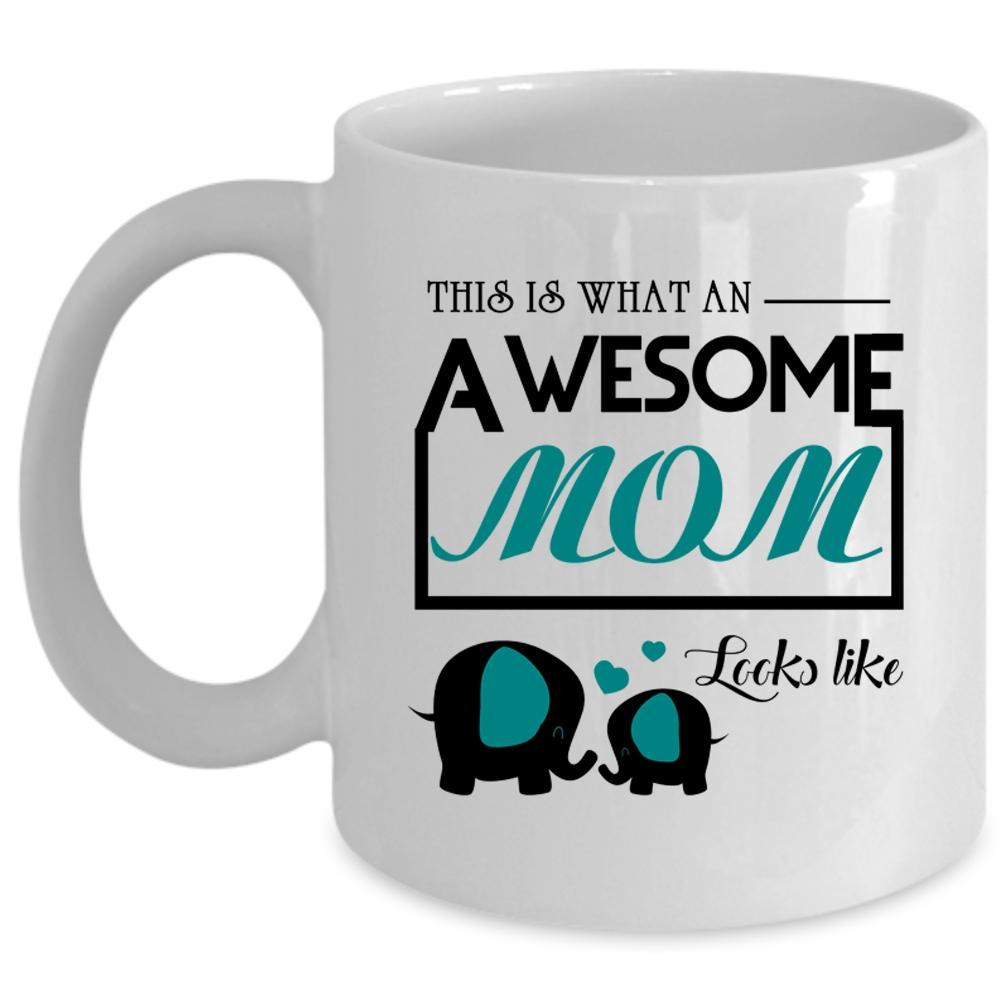 This Is What An Awesome Mom Looks Like Mug, Mom Cup (Coffee Mug - White)