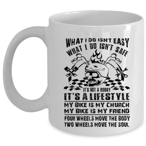 What I Do Isn't Easy Mug, What I Do Isn't Safe Cup, Cool Mug (Coffee Mug - White)