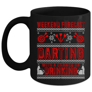 Weekend Forecast Darting Coffee Mug, Chance Of Drinking Coffee Cup