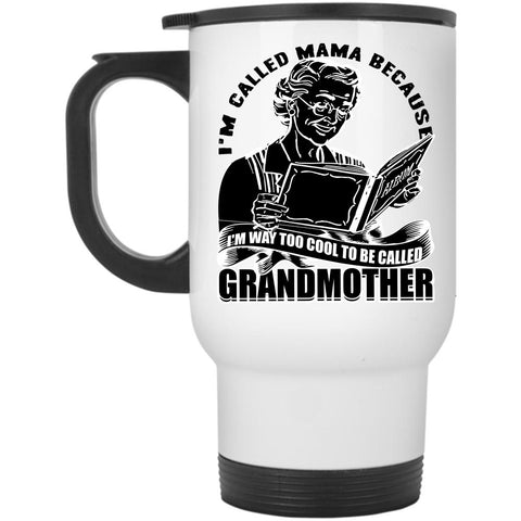 To Be Called Grandmother Travel Mug, I'm Called Mama Mug