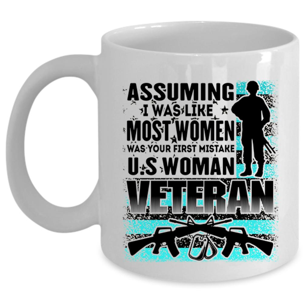 U.S Woman Veteran Coffee Mug, I Was Like Most Women Cup