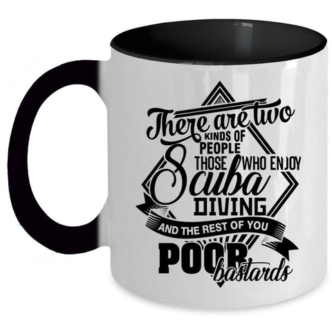 Who Enjoy Scuba Diving Coffee Mug, There Are Two Kinds Of People Accent Mug