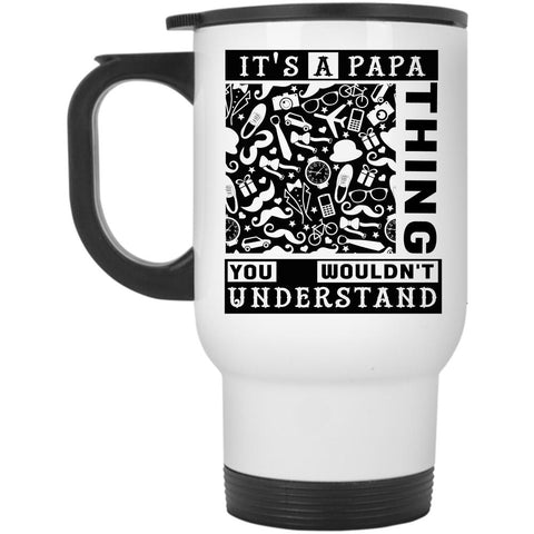 Awesome Gift For Papa Travel Mug, It's A Papa Thing Mug