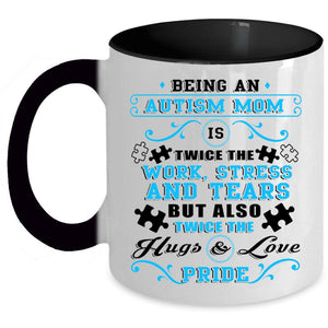 Twice The Hugs And Love Pride Coffee Mug, Being An Autism Mom Accent Mug