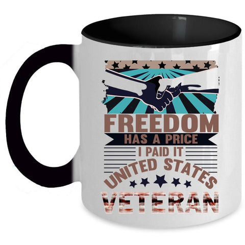 United States Veteran Coffee Mug, Freedom Has A Price Accent Mug