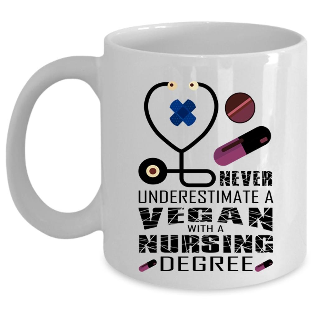 Vegan With A Nursing Degree Cup, Funny Vegan Mug (Coffee Mug - White)