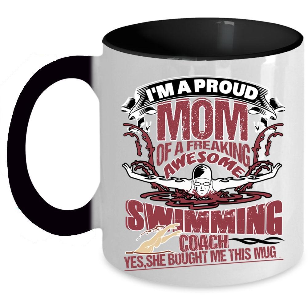 Awesome Coach Coffee Mug, I'm A Proud Mom Of A Swimming Coach Accent Mug