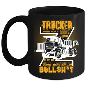 This Trucker Doesn't Have A Short Temper Coffee Mug, Cool Truck Coffee Cup