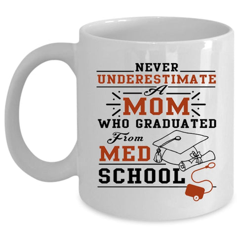 Awesome Mom Coffee Mug, Mom Graduated From Med School Cup