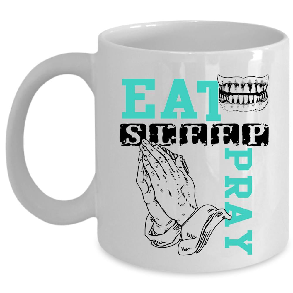 Awesome Gift Coffee Mug, Eat Sleep Pray Cup