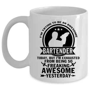 Wine Coffee Mug, I'm Trying To Be An Awesome Bartender Cup