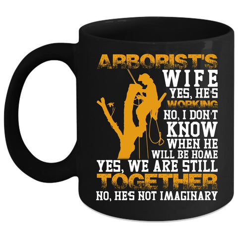 Arborist's Wife Coffee Mug, Funny Gift For My Wife Coffee Cup