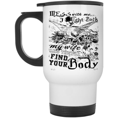 Awesome Husband Travel Mug, Don't Mess With My Wife Mug