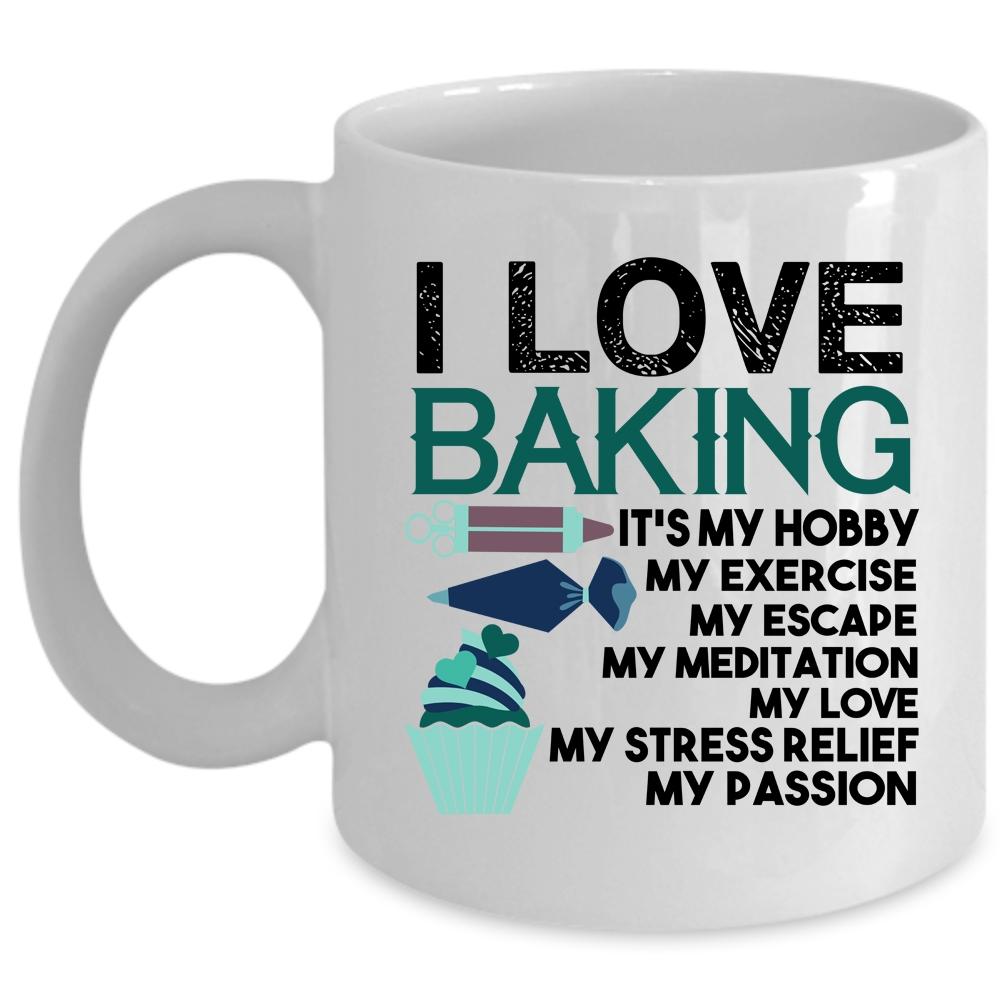 Awesome Gift For Cook Coffee Mug, I Love Baking Cup