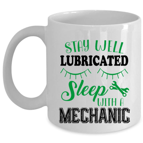 Awesome Gift For Husband Coffee Mug, Sleep With A Mechanic Cup