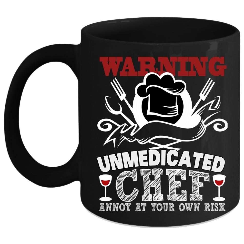 Warning Unmedicated Chef Coffee Mug, Cool Chef Coffee Cup