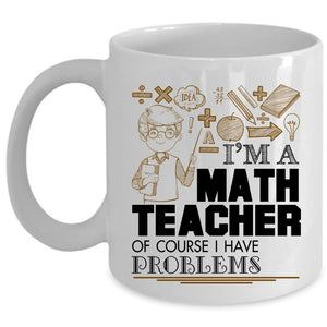 Awesome Math Teacher Coffee Mug, I'm A Math Teacher Cup