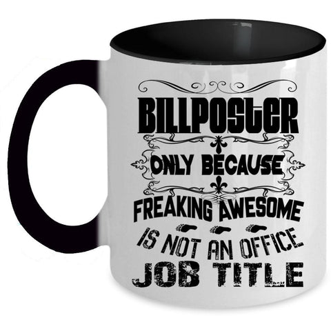 Awesome Gift For Billposter Coffee Mug, Billposter Accent Mug