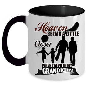 Whem I'm With My Grandkids Coffee Mug, Heaven Seems A Little Closer Accent Mug