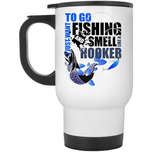 Awesome Fishing Travel Mug, I Just Want To Go Fishing Mug