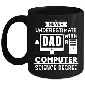 A Dad With A Computer Science Degree Coffee Mug, Cool Daddy Coffee Cup