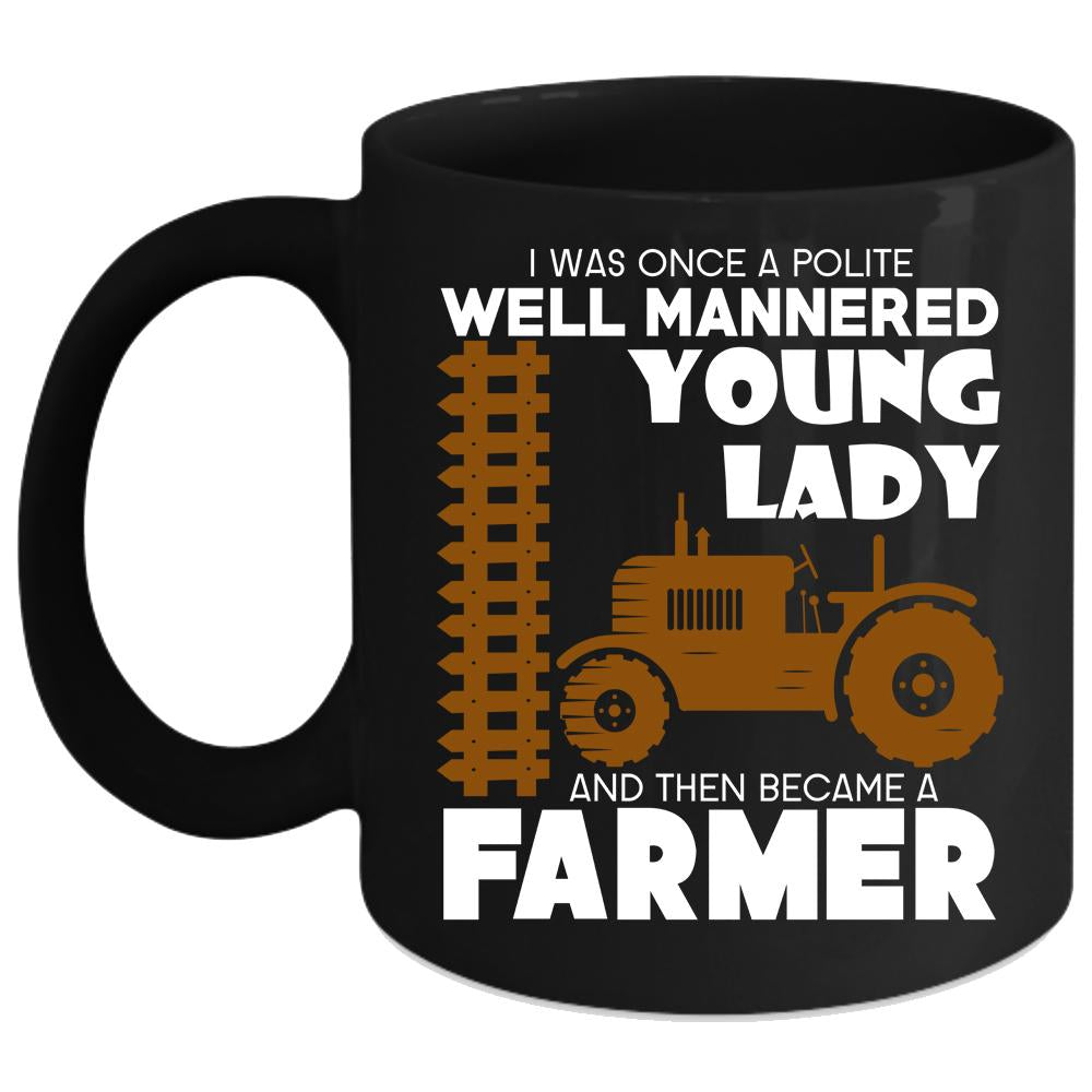 Young Lady Coffee Mug, Became A Farmer Coffee Cup