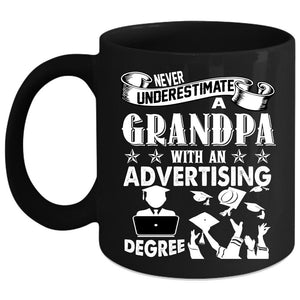 A Grandpa With An Advertising Degree Coffee Mug, Funny Grandpas Coffee Cup