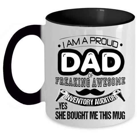 Awesome Dad Coffee Mug, I Am A Proud Dad Of An Inventory Auditor Accent Mug