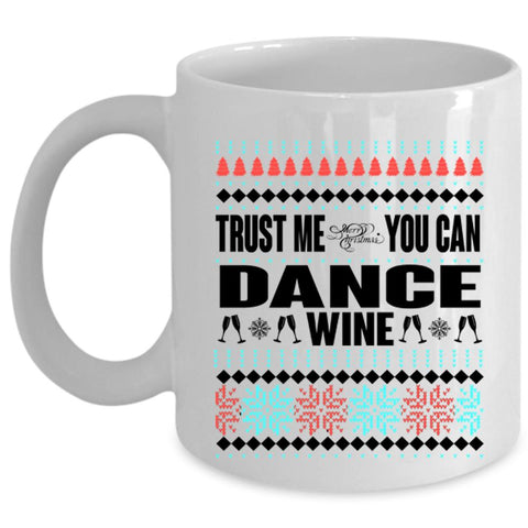 You Can Dance Wine Coffee Mug, Merry Christmas Cup