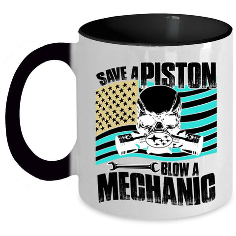 Awesome American Mechanic Coffee Mug, Save A Piston Blow A Mechanic Accent Mug