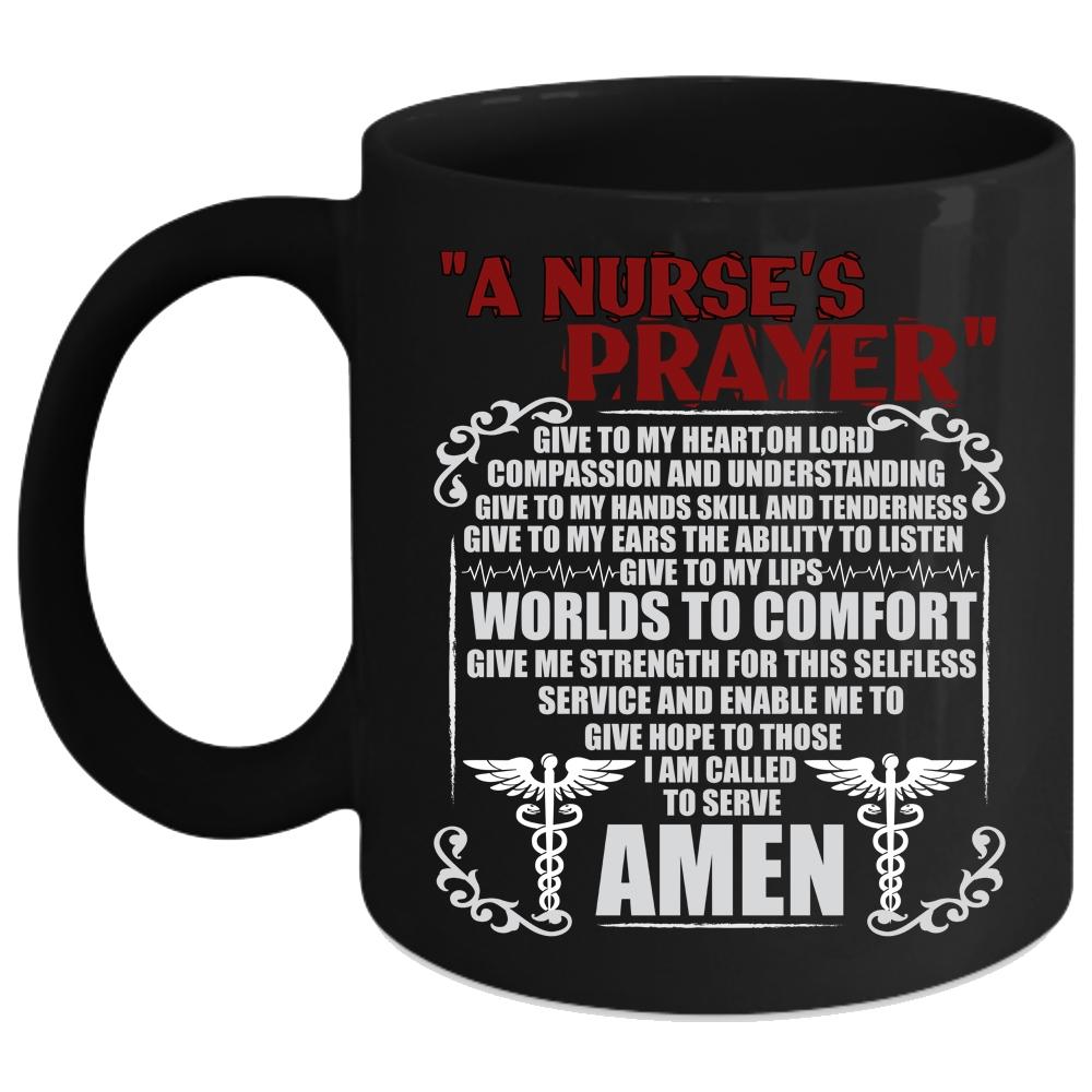 A Nurse's Prayer Coffee Mug, Funny Gift For Nurse Coffee Cup