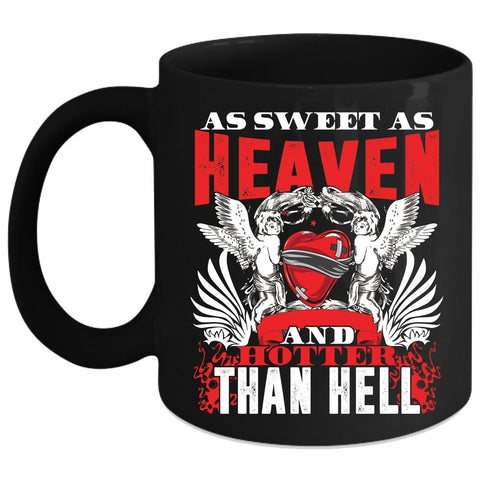 As Sweet As Heaven Coffee Mug, Hotter Than Hell Coffee Cup