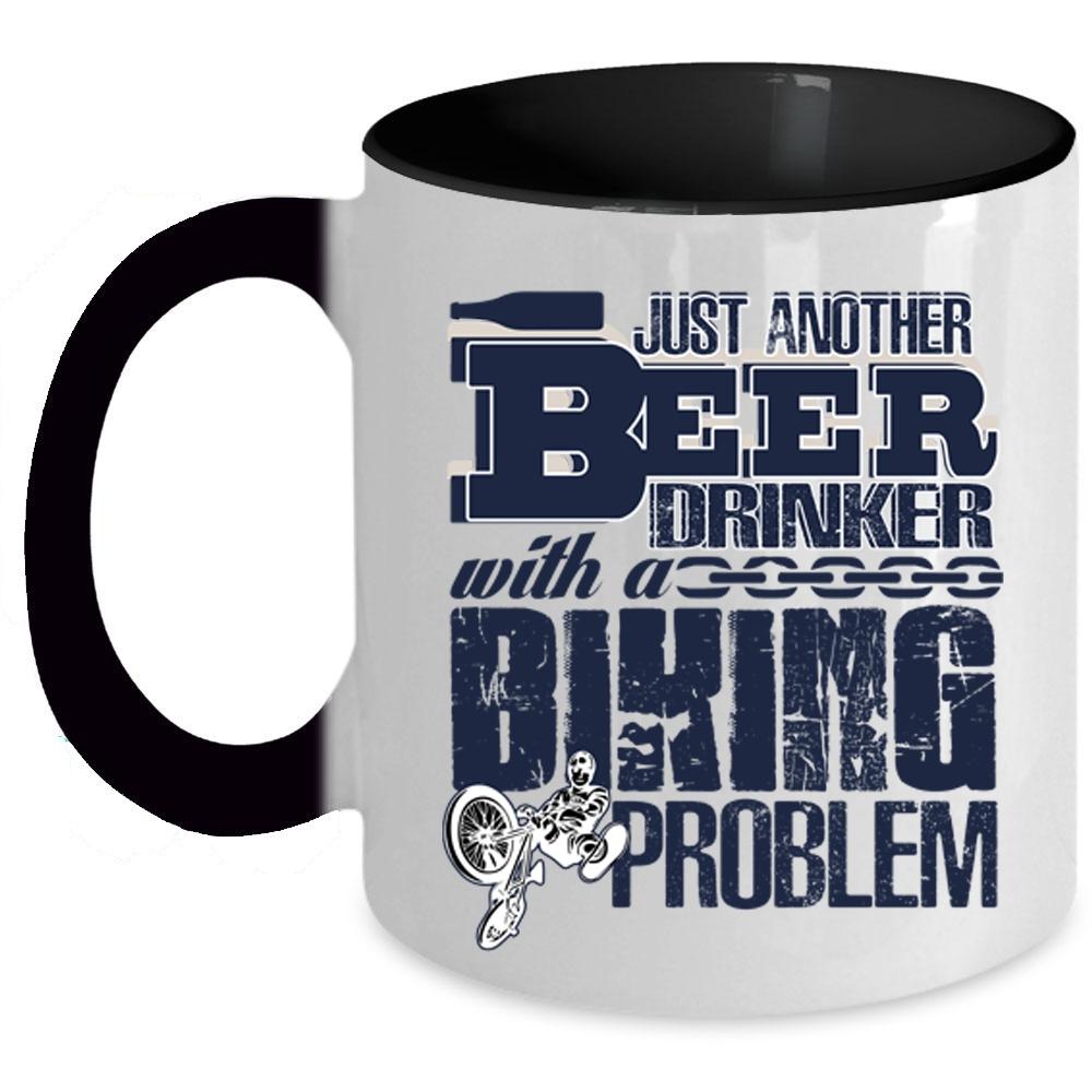 With A Biking Problem Coffee Mug, Just Another Beer Drinker Accent Mug