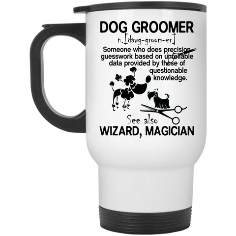 Awesome Dog Groomer Travel Mug, Dog Groomer Mug