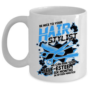 Awesome Hairstylist Coffee Mug, Be Nice To Your Hairstylist Cup