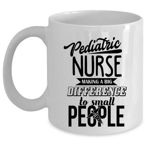 Awesome Gift For Nurses Coffee Mug, Pediatric Nurse Cup