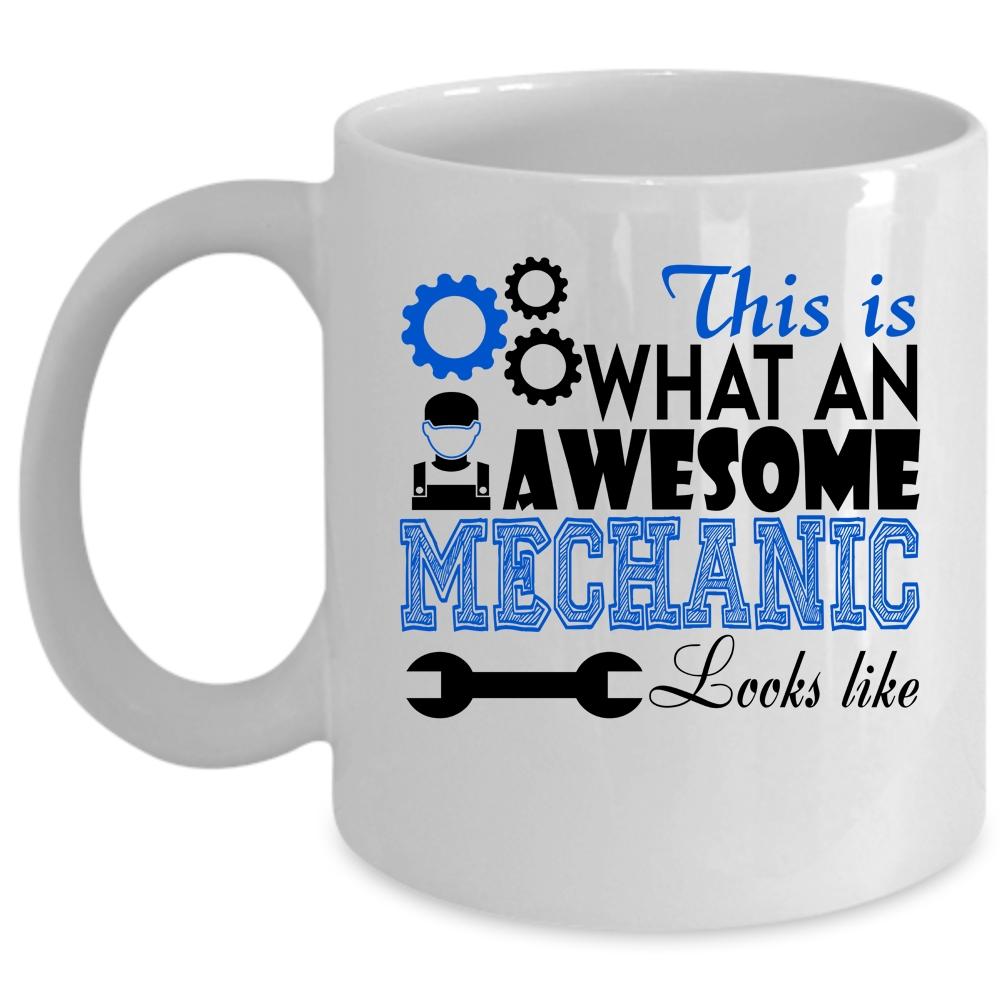 Awesome Mechanic Coffee Mug, This Is An Awesome Mechanic Cup