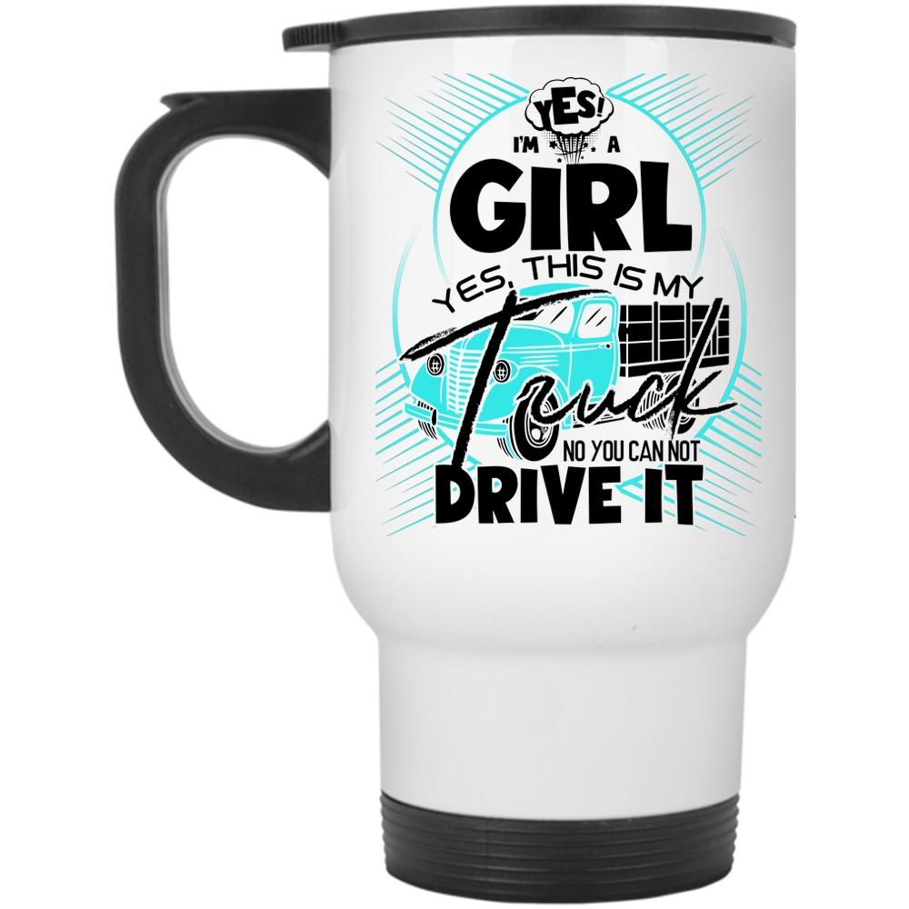 This Is My Truck Travel Mug, I'm A Girl Mug