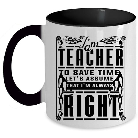 Awesome Gift For My Teacher Coffee Mug, I'm A Teacher Accent Mug