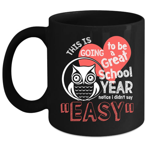 This Is Going To Be A Great School Year Coffee Mug, Cute Heart Coffee Cup