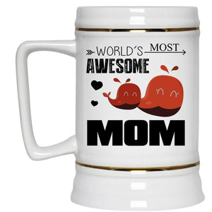 World's Most Awesome Mom Mug, Cool Mom Cup (Beer Mug)