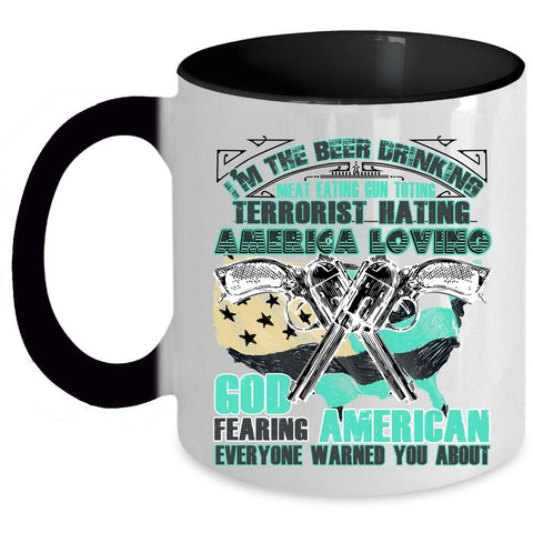 America Loving Coffee Mug, I'm The Beer Drinking Meat Eating Accent Mug