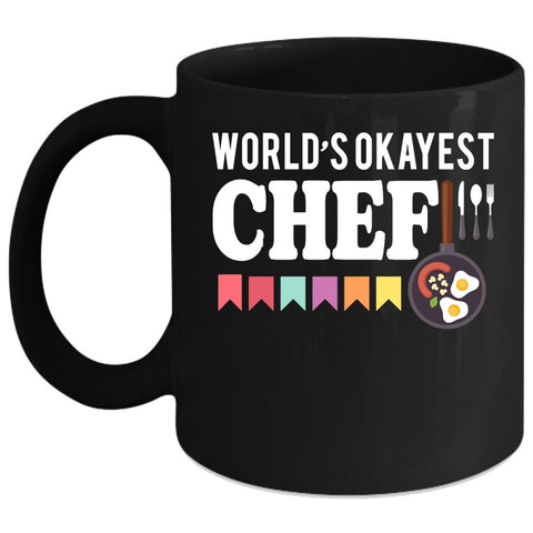 World's Okayest Chef Coffee Mug, Cool Gift For Chef Coffee Cup