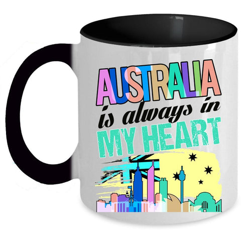 Awesome Australian Coffee Mug, Australia Is Always In My Heart Accent Mug