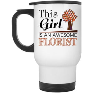 Awesome Girls Travel Mug, This Girl Is An Awesome Florist Mug